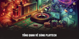 Tổng quan về sòng bài Playtech